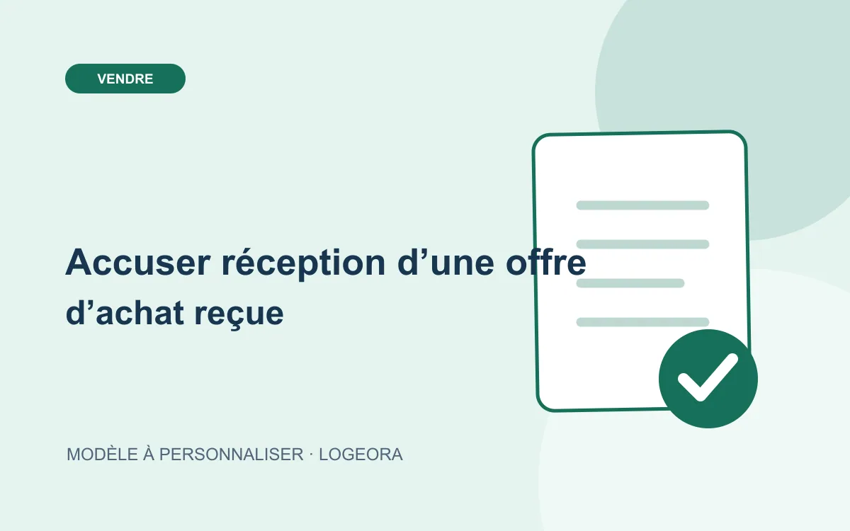 Illustration du modèle « Accuser réception d’une offre d’achat reçue »