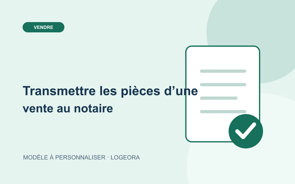 Illustration du modèle « Transmettre les pièces d’une vente au notaire »